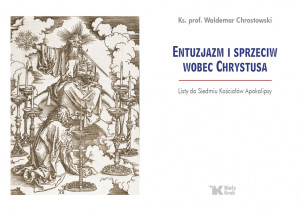 Entuzjazm i sprzeciw wobec Chrystusa. Listy do Siedmiu Kościołów Apokalipsy