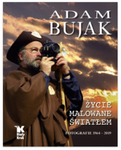Adam Bujak – Życie malowane światłem