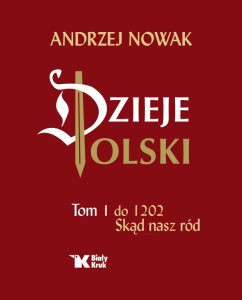 Dzieje Polski. Tom 1. Skąd nasz ród